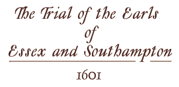The Trial of the Earls of Essex and Southampton 1601